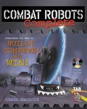 Combat Robots Complete [With CDROM] by Hannold, Chris; Hannold