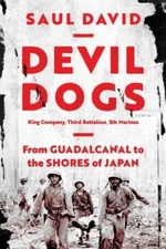 Devil Dogs: King Company, Third Battalion, 5th Marines: From Guadalcanal to the 