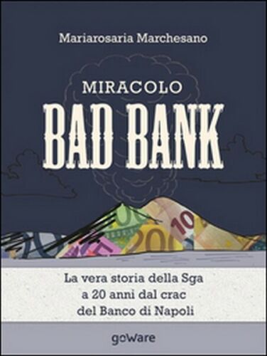 Miracolo bad bank. La vera storia della Sga a 20 anni dal crack del Banco di Nap - Foto 1 di 1