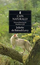 Cats Naturally: Natural Rearing For Healthier Cats