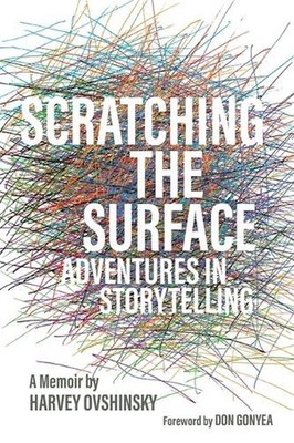 Scratching the Surface: Adventures in Storytelling by Harvey Ovshinsky (English)