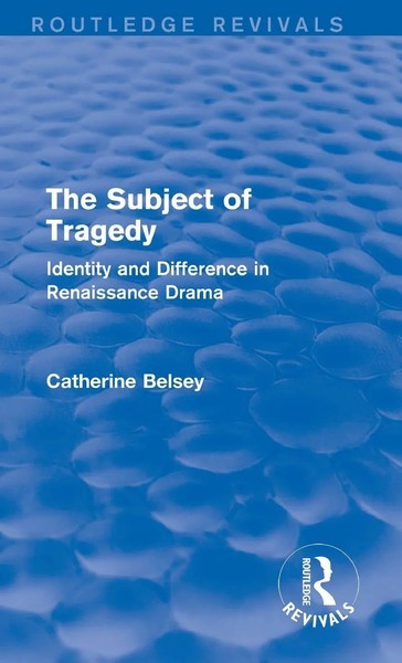 Catherine Belsey | The Subject Of Tragedy (Routledge Revivals) | Buch | Englisch-image
