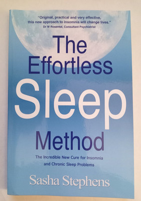 The Effortless Sleep Method: The Incredible New Cure for Insomnia and Chroni...