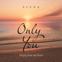 Only You Deeply From My Heart Elena Taschenbuch Kartoniert / Broschiert Englisch