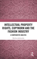 Marlena Jankowska | Intellectual Property Rights, Copynorm And The Fashion...