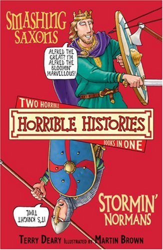 Smashing Saxons AND  Stormin' Normans (Horrible Histories)-Terry Deary, Martin