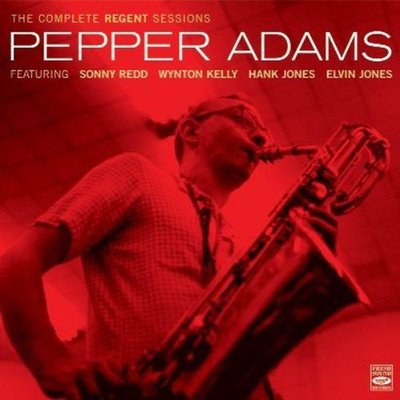 Pepper Adams THE COMPLETE REGENT SESSIONS