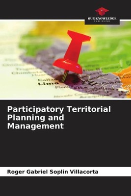 Roger Gabriel Soplin Villacorta | Participatory Territorial Planning and...