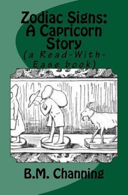 Zodiac Signs: A Capricorn Story (a Read-With-Ease book) by Read-With-Ease Books 