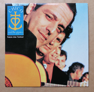 CHICO And THE GIPSIES : Hace Me El Amor (Francis Cabrel) 7'' 45T état COMME NEUF