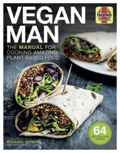 Vegan Man: The manual for cooking amazing plant-based food - 64 delicious - GOOD