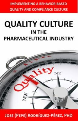 Quality Culture in the Pharmaceutical Industry: Implementing a Behavior