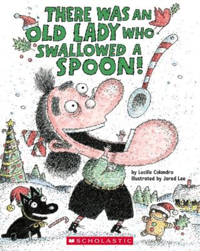 Lucille Colandr There Was an Old Lady Who Swallowed a Spoon! - A ...