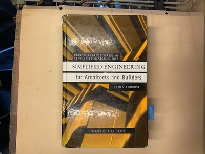 Simplified Engineering for Architects & Builders by James Ambrose Design Guides