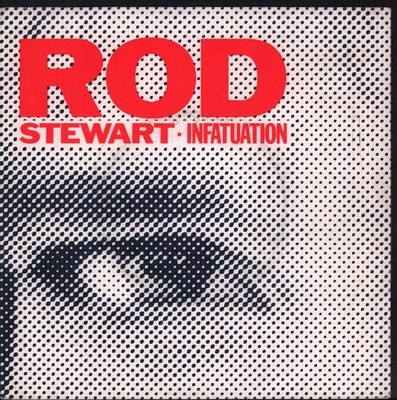 Rod Stewart Infatuation 7'' Vinyl Deutschland Warner 1984 - Bildhülle 9292567