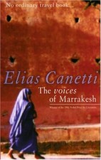 The Voices of Marrakesh,Elias Canetti, J. A. Underwood