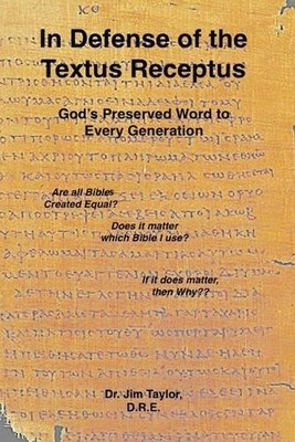 Jim Taylor In Defense of the Textus Receptus (Taschenbuch)