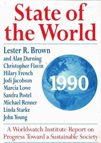 State Of The World 1990 A Worldwatch Institute By Brown Lester R Paperback Ebay