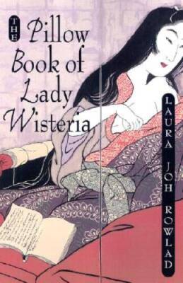 The Pillow Book of Lady Wisteria (Sano Ichiro Novels) - Hardcover - VERY GOOD
