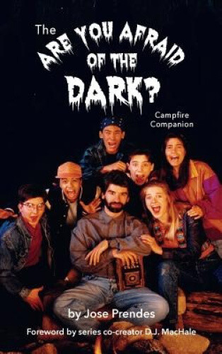 Thumbnail - The Are You Afraid Of The Dark Campfire Companion (hardback) By Jose