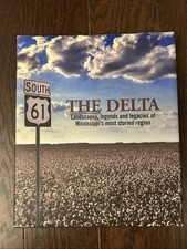 The Delta: Landscapes Legends & Legacies of M...