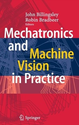 Billingsley - Mechatronics and Machine Vision in Practice - New hardba - X555z
