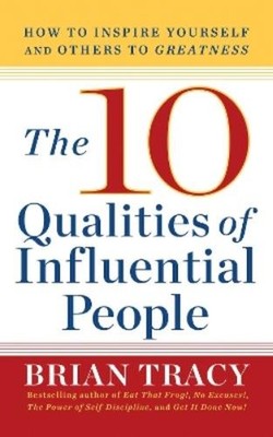 Brian Tracy The 10 Qualities of Influential People (Taschenbuch)