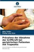 PräValenz Der Abnahme Der Griffkraft Bei Geriatrischen Patienten Mit Trapezitis