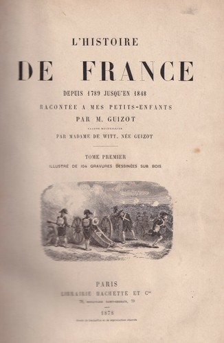 L'HISTOIRE de FRANCE de 1789 à 1848 par M. GUIZOT & Mme de WITT Illustré 1878-79 - Picture 3 of 12