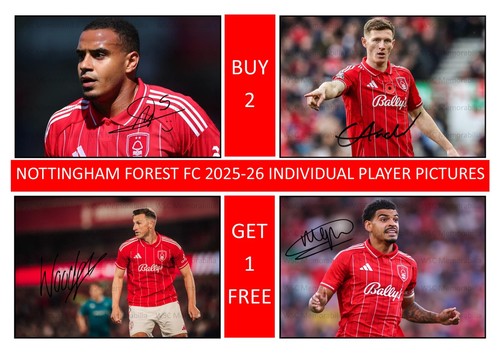 12356. Nottingham Forest 2025-26 Season Signed Pictures A4 Prints CHOOSE PLAYERS