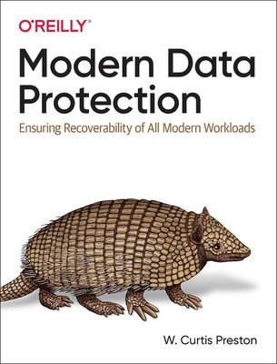 Modern Data Protection: Ensuring Recoverability of All Modern Workloads by W. Cu