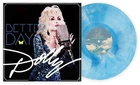DOLLY PARTON BETTER DAY VINYL NEW! LIMITED 180 GRAM BLUE GALAXY LP! JUST LEAVING