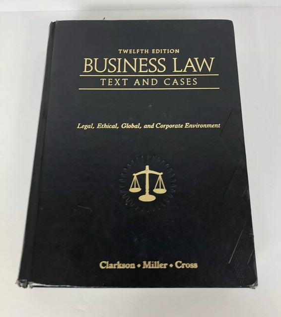 Business Law Text And Cases Twelfths Edition Clarkson•Miller•Cross eBay