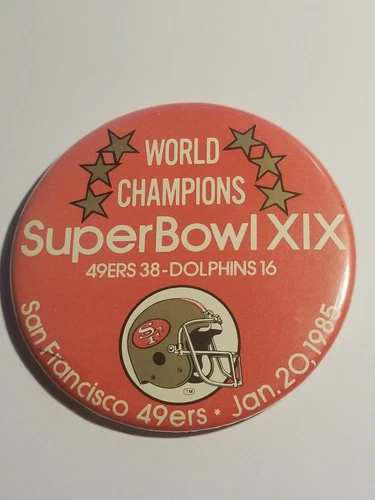 VINTAGES SAN FRANCISCO 49ERS SUPER BOWL XIX CHAMPIONS PIN BUTTON