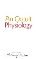 Rudolf Steiner - An Occult Physiology - Paperback - F31Z