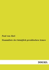 Paul Von Abel | Stammliste der königlich preußischen Armee | Taschenbuch (2012)