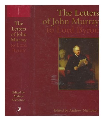 Andrew Nicholson (Hrsg.) The letters of John Murray to Lord Byron Hardcover
