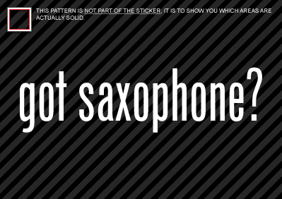 (2) GOT SAXOPHONE Sticker Decal music band instrument - Foto 1 di 1