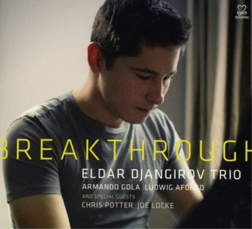 Eldar Djangirov Trio Breakthrough (CD) Album