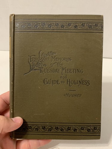 1886 “Fragrant Memories of the Tuesday Meeting” George Hughes 1st Edition - Imagen 2 de 11