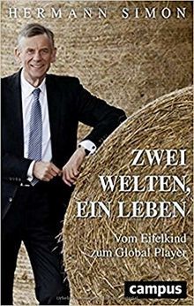 Zwei Welten, ein Leben: Vom Eifelkind zum Global Player ... | Buch | Zustand gut