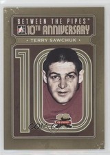 2011-12 ITG Between the Pipes 10th Anniversary Terry Sawchuk #BTPA-43 HOF 2d8