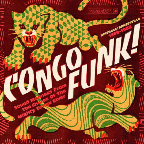 CONGO FUNK! - SOUND MADNESS FROM THE SHORES OF THE MIGHTY CONGO RIVER (KINSHAS