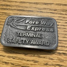VINTAGE FORE WAY EXPRESS TERMINAL SAFTEY AWARD BELT BUCKLE MADE BY HIT LINE
