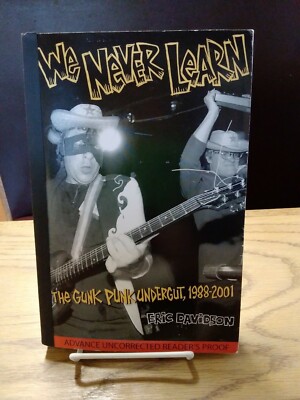 We Never Learn: The Gunk Punk Undergut, 1988-2001; Eric Davidson