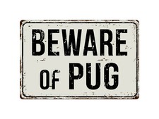465VS Beware Of Pug1 8 "x 12" Vintage Aluminum Retro Metal Sign