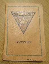 Into Thy Hands Compline  Attwater Liturgical Press 1944 Catholic Latin & English