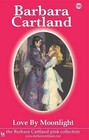 Love by Moonlight by Barbara Cartland (Paperback, 2014)