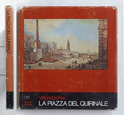 Vittorio De Feo. La piazza del Quirinale. Officena Edizioni 1973