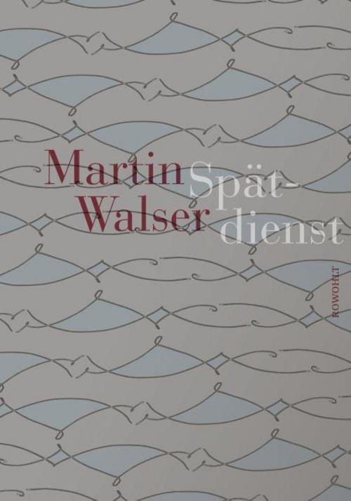 Thumbnail - Walser Martin. Spätdienst. Buch